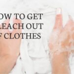 learn how to get bleach out of clothes