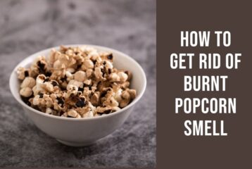 how to get rid of burnt popcorn smell in your house